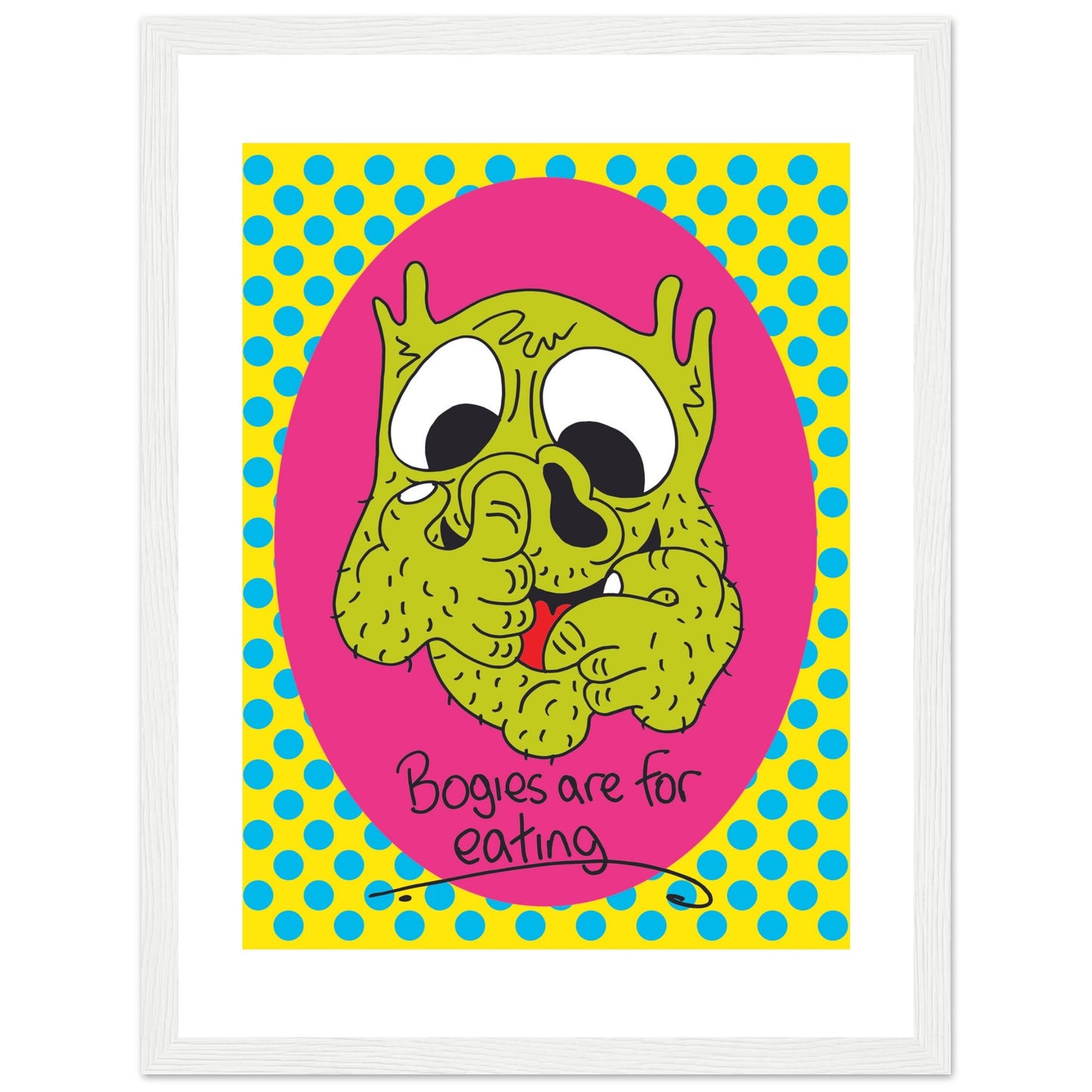 Bogies are for eating - Premium Matte Paper Wooden Framed Poster