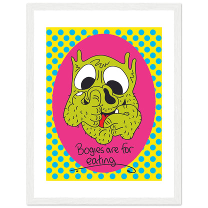 Bogies are for eating - Premium Matte Paper Wooden Framed Poster