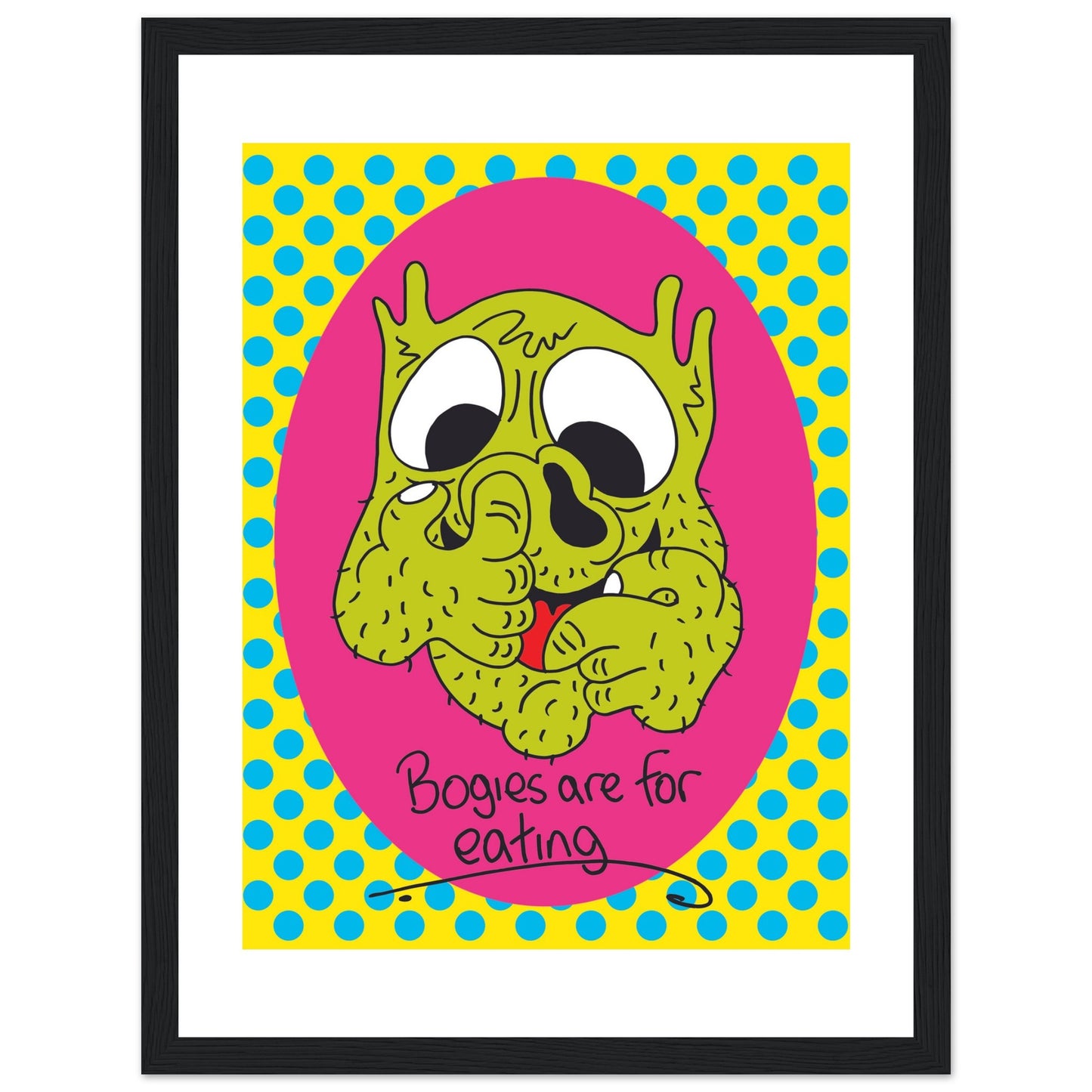 Bogies are for eating - Premium Matte Paper Wooden Framed Poster