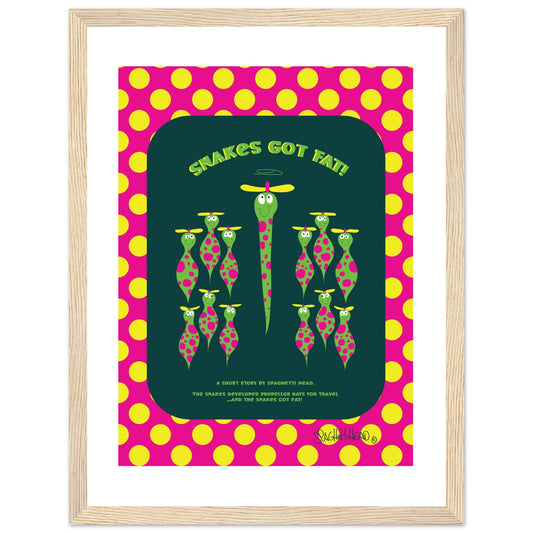 Snakes got Fat! - Premium Matte Paper Wooden Framed Poster