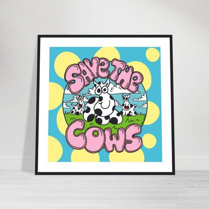 Save the Cows - Premium Matte Paper Wooden Framed Poster