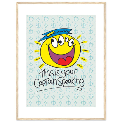 This is your Captain speaking - Premium Matte Paper Wooden Framed Poster