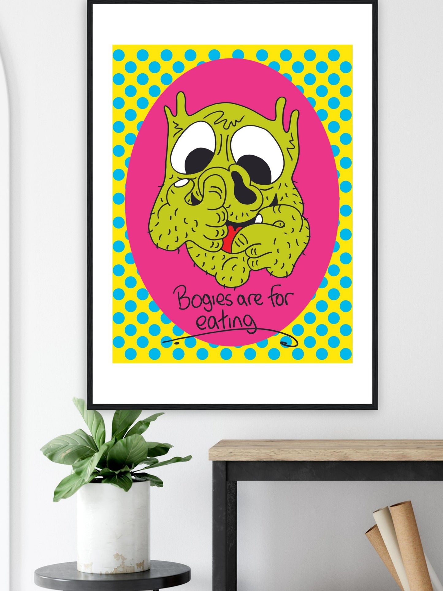 Bogies are for eating - Premium Matte Paper Wooden Framed Poster