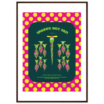 Snakes got Fat! - Premium Matte Paper Wooden Framed Poster