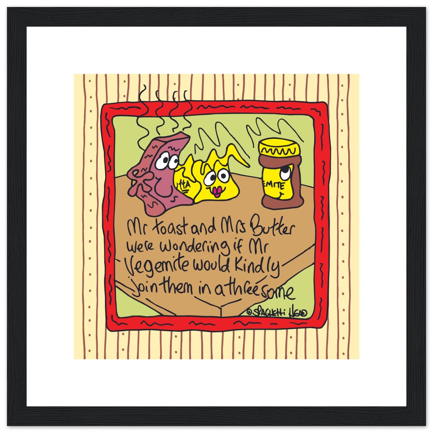 Mrs Toast and Mrs Butter were wondering if Mr Vegemite would join them in a threesome - Premium Matte Paper Wooden Framed Poster