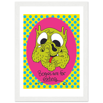 Bogies are for eating - Premium Matte Paper Wooden Framed Poster