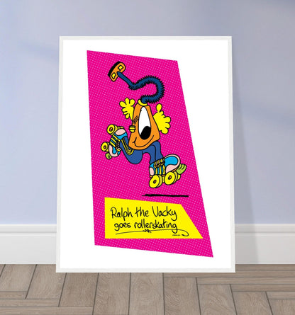 Ralph the Vacky goes Rollerskating - Premium Matte Paper Wooden Framed Poster