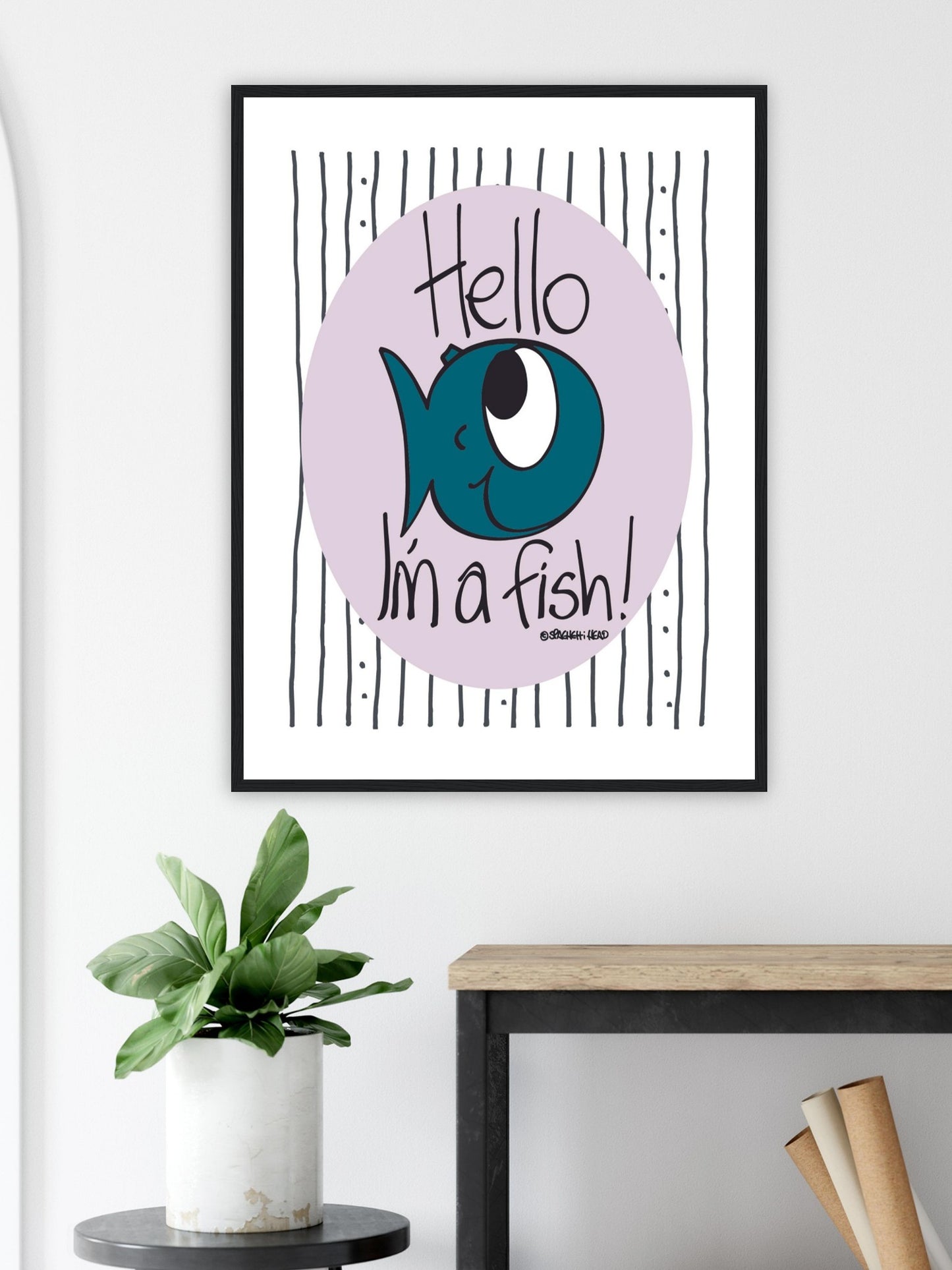 Hello I'm a Fish! - Premium Matte Paper Wooden Framed Poster