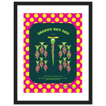 Snakes got Fat! - Premium Matte Paper Wooden Framed Poster