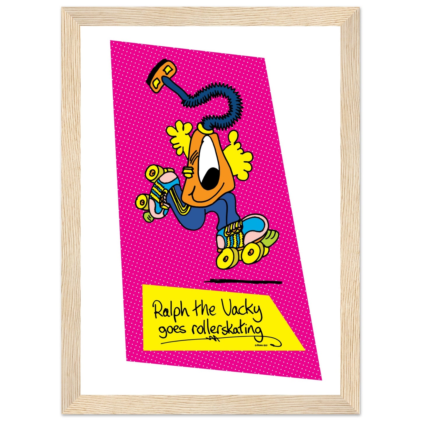 Ralph the Vacky goes Rollerskating - Premium Matte Paper Wooden Framed Poster