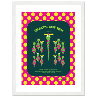 Snakes got Fat! - Premium Matte Paper Wooden Framed Poster