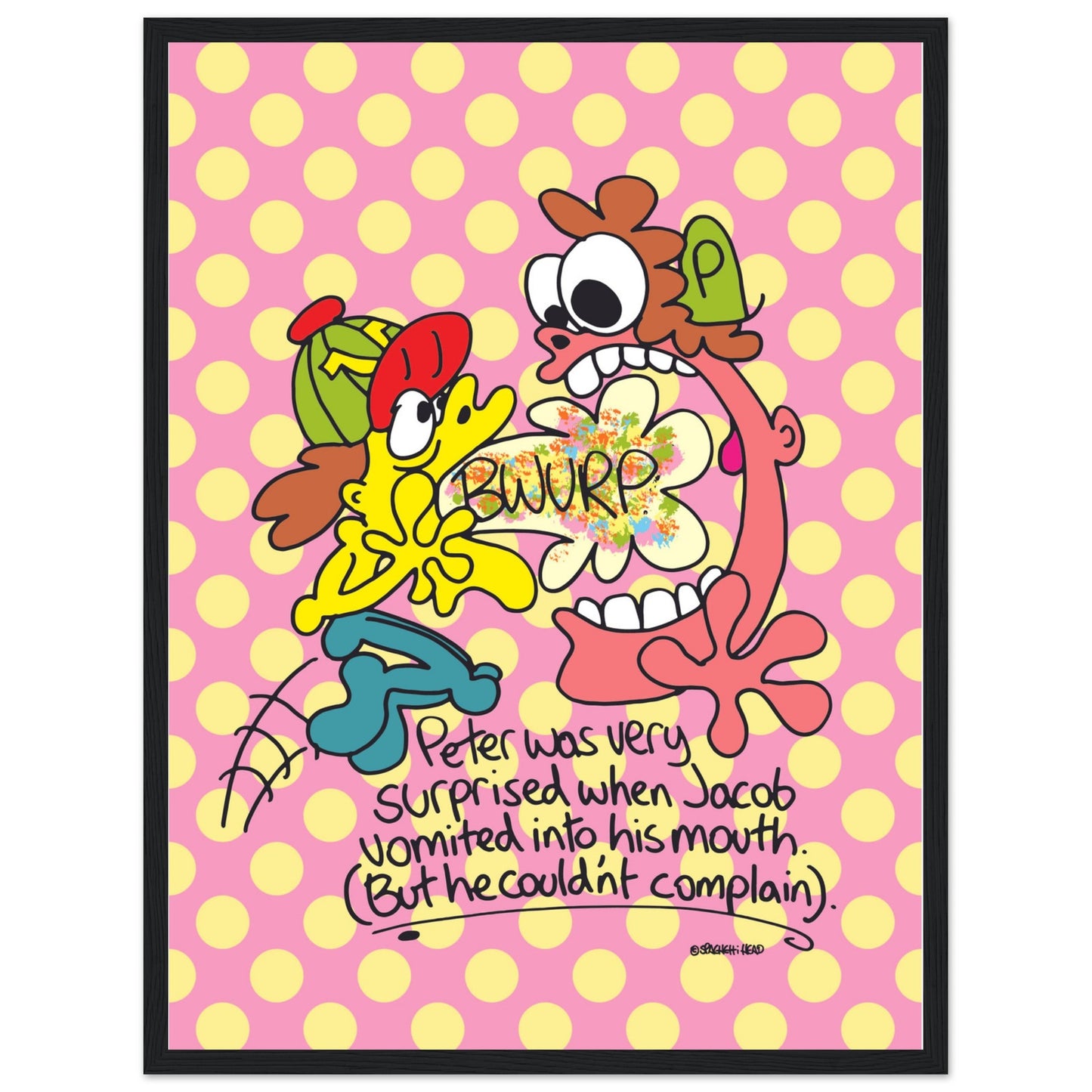 Peter was very surprised when Jacob vomited into his mouth... - Premium Matte Paper Wooden Framed Poster