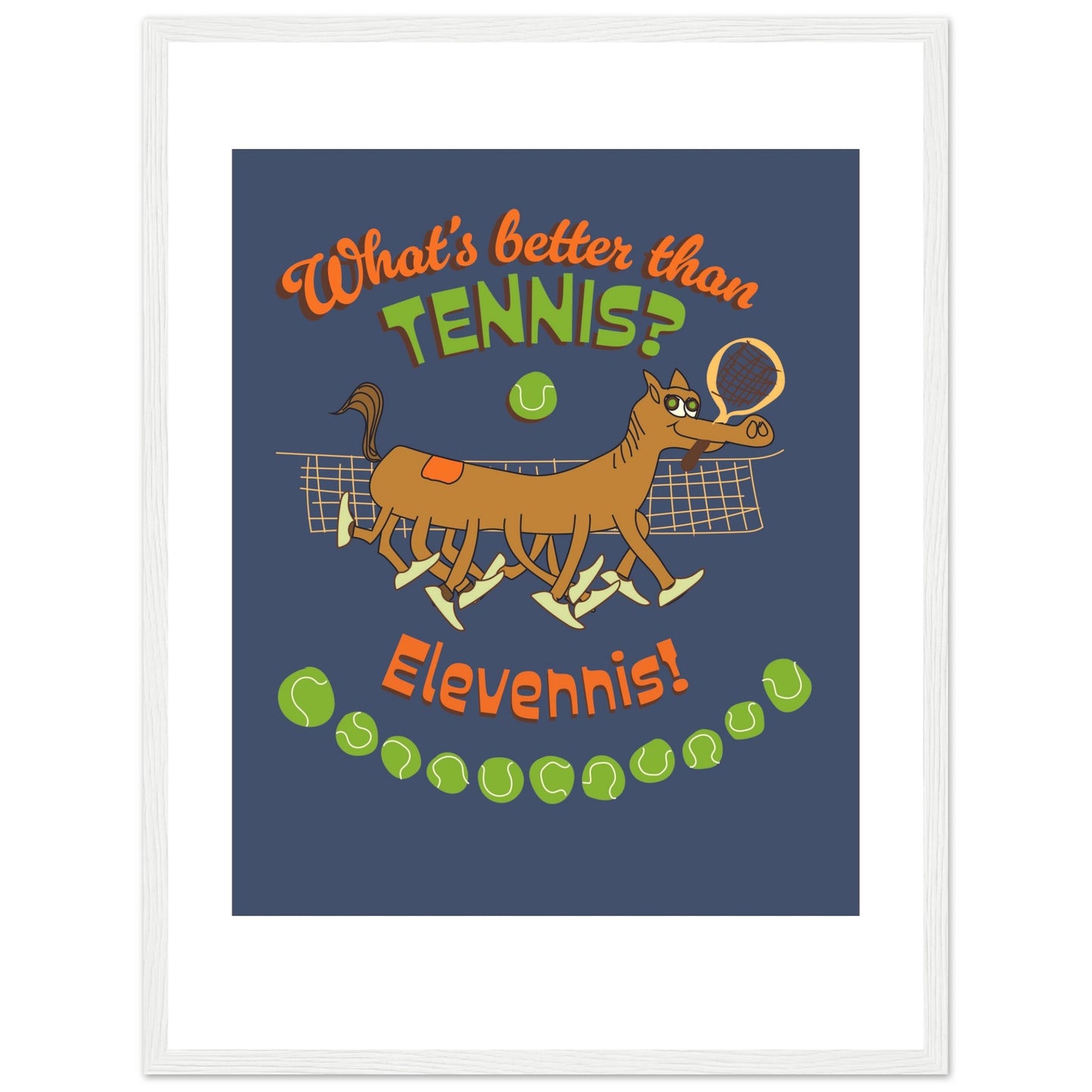 What's better than Tennis? - Premium Matte Paper Wooden Framed Poster