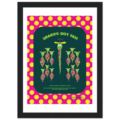 Snakes got Fat! - Premium Matte Paper Wooden Framed Poster