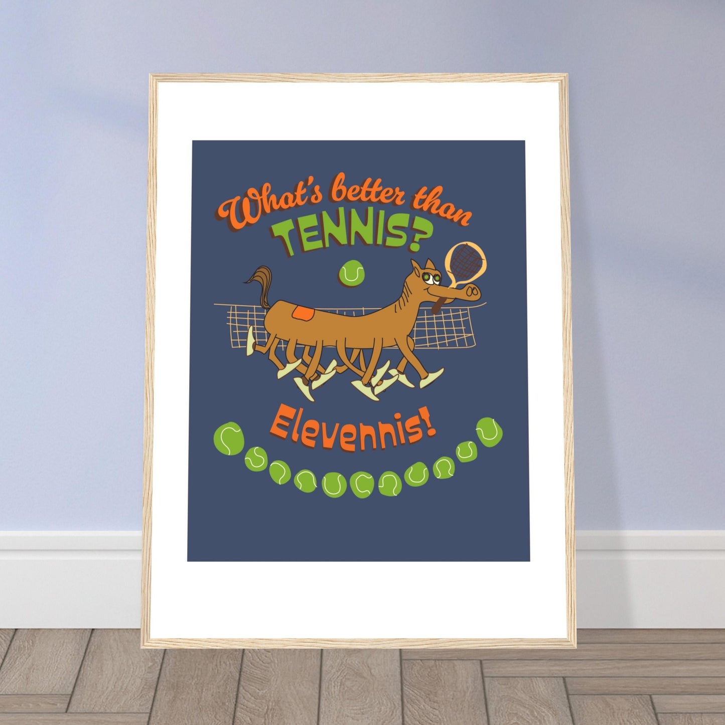 What's better than Tennis? - Premium Matte Paper Wooden Framed Poster