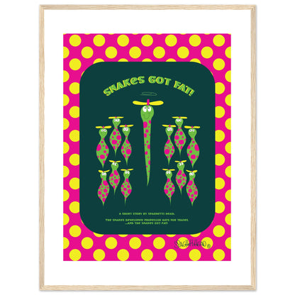 Snakes got Fat! - Premium Matte Paper Wooden Framed Poster