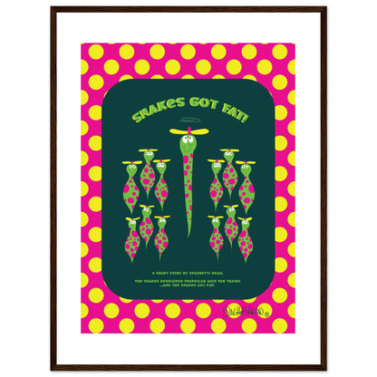 Snakes got Fat! - Premium Matte Paper Wooden Framed Poster