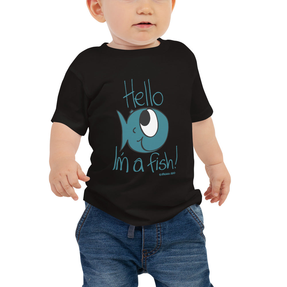 Hello, I'm a Fish! - Baby Jersey Short Sleeve Tee