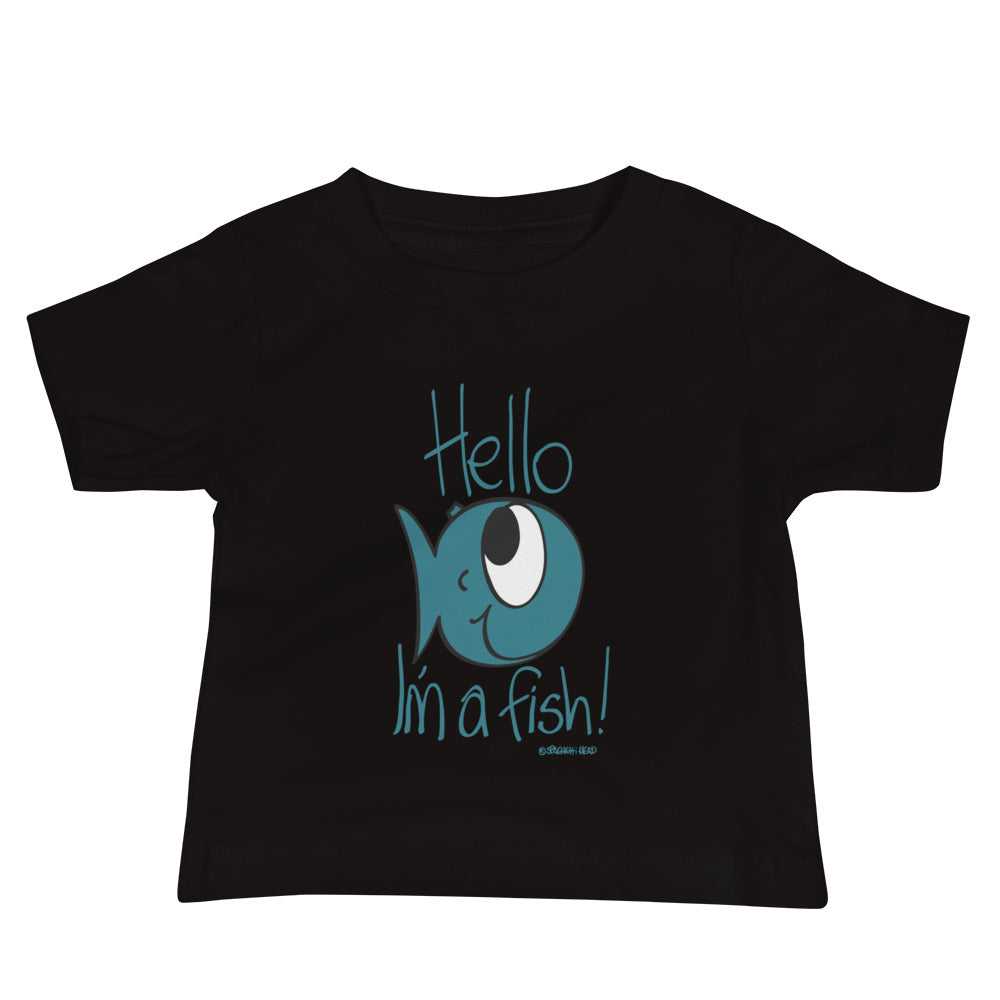 Hello, I'm a Fish! - Baby Jersey Short Sleeve Tee