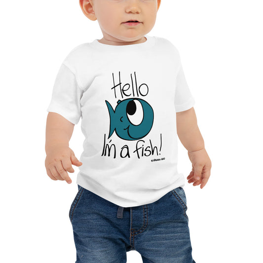 Hello, I'm a Fish! - Baby Jersey Short Sleeve Tee