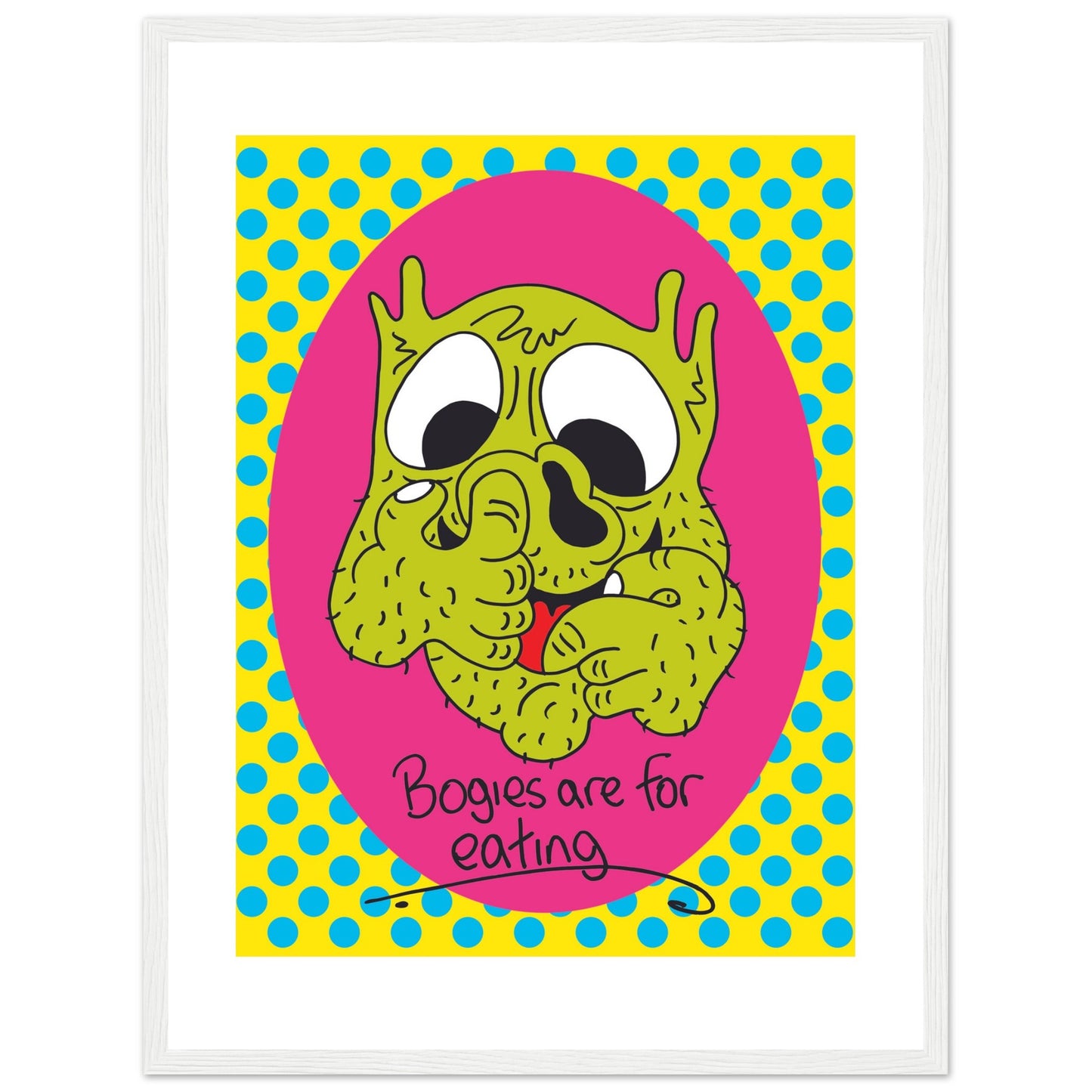 Bogies are for eating - Premium Matte Paper Wooden Framed Poster