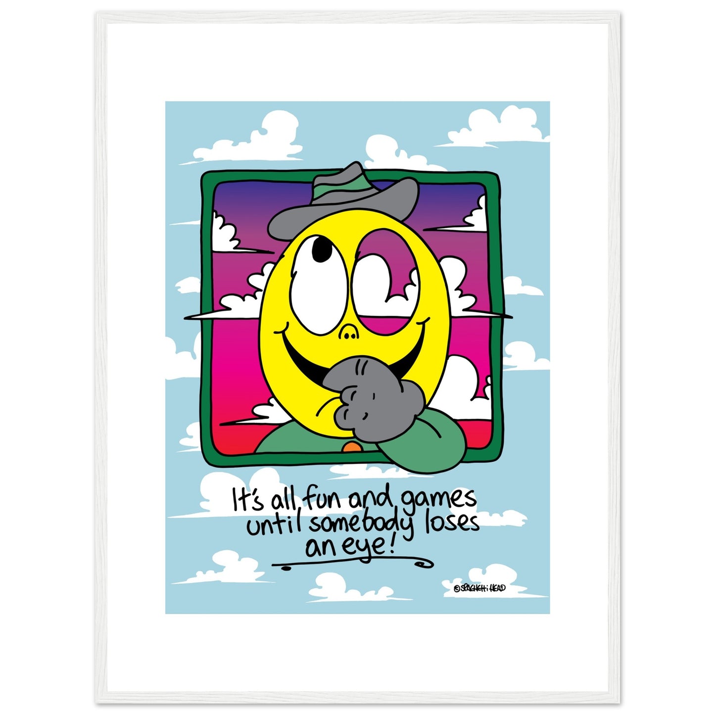 It's all fun and games until somebody loses an eye! - Premium Matte Paper Wooden Framed Poster