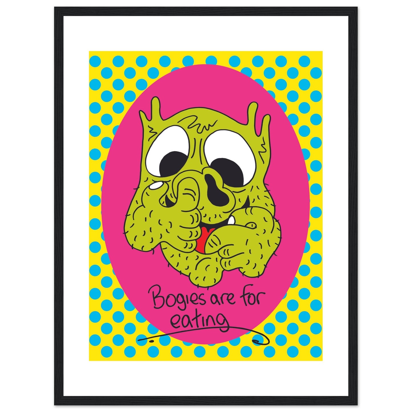 Bogies are for eating - Premium Matte Paper Wooden Framed Poster