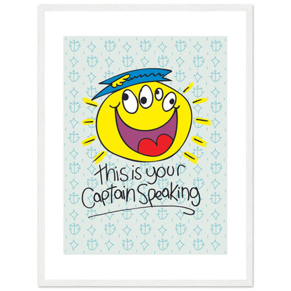 This is your Captain speaking - Premium Matte Paper Wooden Framed Poster