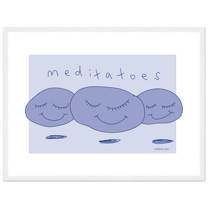 Meditatoes - Premium Matte Paper Wooden Framed Poster