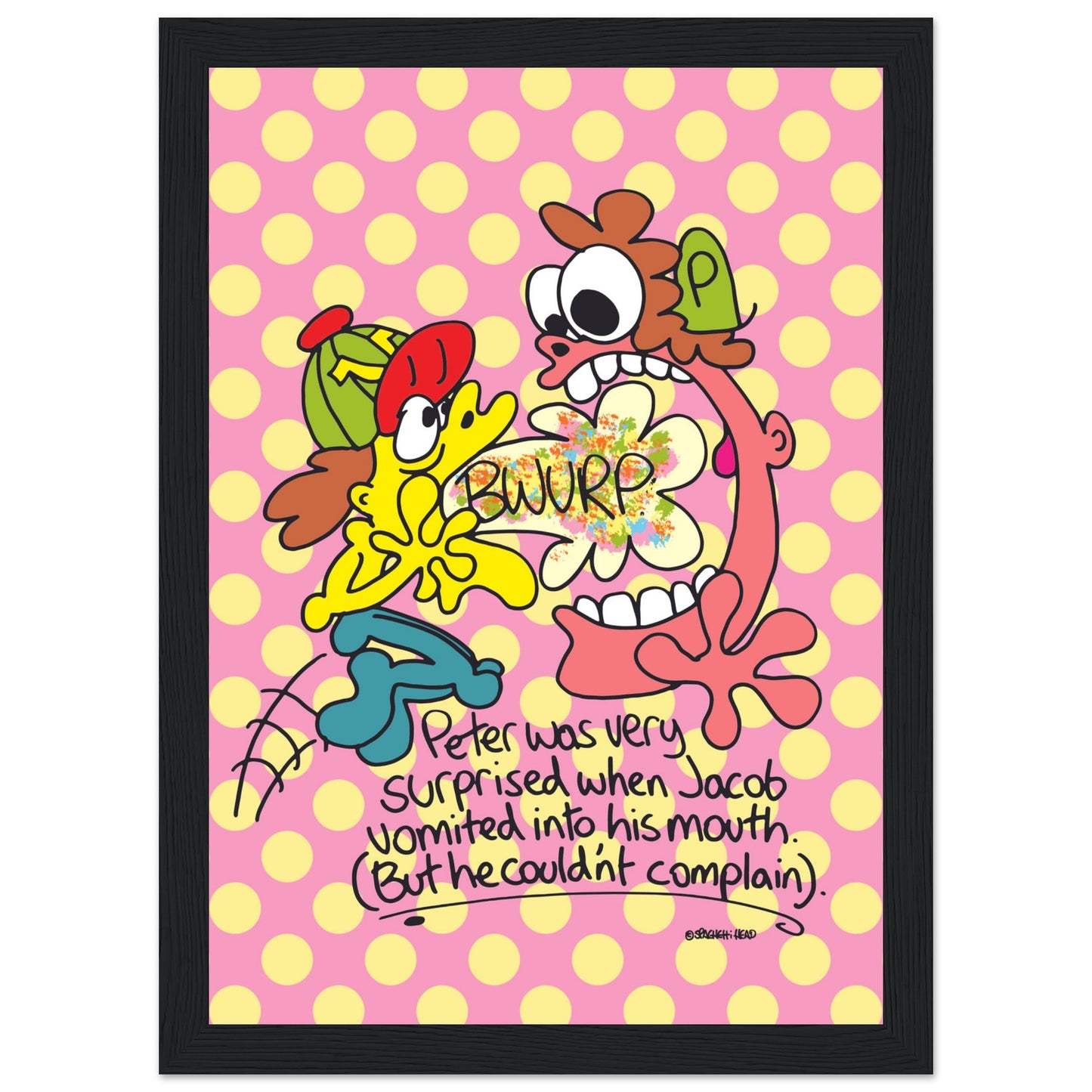 Peter was very surprised when Jacob vomited into his mouth... - Premium Matte Paper Wooden Framed Poster