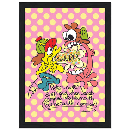 Peter was very surprised when Jacob vomited into his mouth... - Premium Matte Paper Wooden Framed Poster