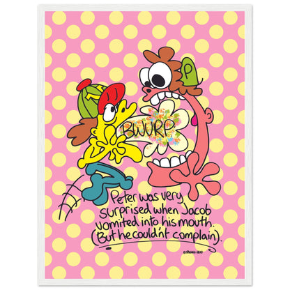 Peter was very surprised when Jacob vomited into his mouth... - Premium Matte Paper Wooden Framed Poster