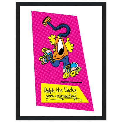 Ralph the Vacky goes Rollerskating - Premium Matte Paper Wooden Framed Poster