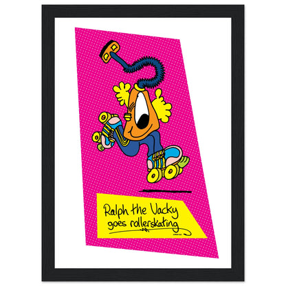 Ralph the Vacky goes Rollerskating - Premium Matte Paper Wooden Framed Poster