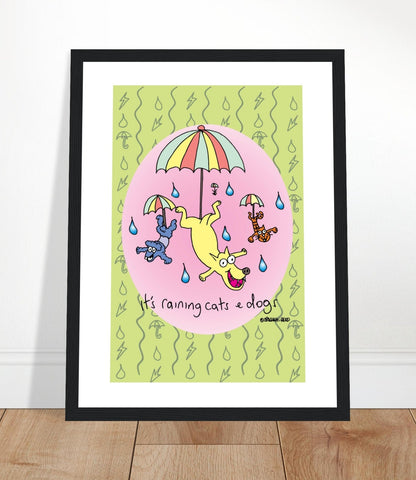 It's raining cats and dogs - Premium Matte Paper Wooden Framed Poster