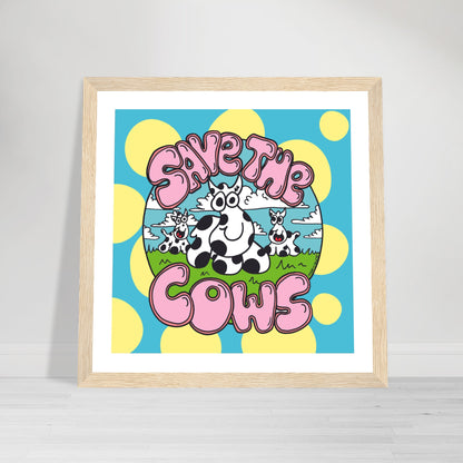 Save the Cows - Premium Matte Paper Wooden Framed Poster