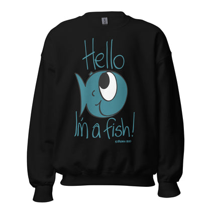 Hello, I'm a Fish! - Men's Sweatshirt