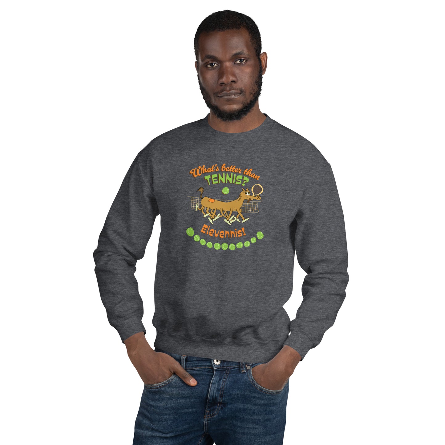 What's better than Tennis? - Men's Sweatshirt