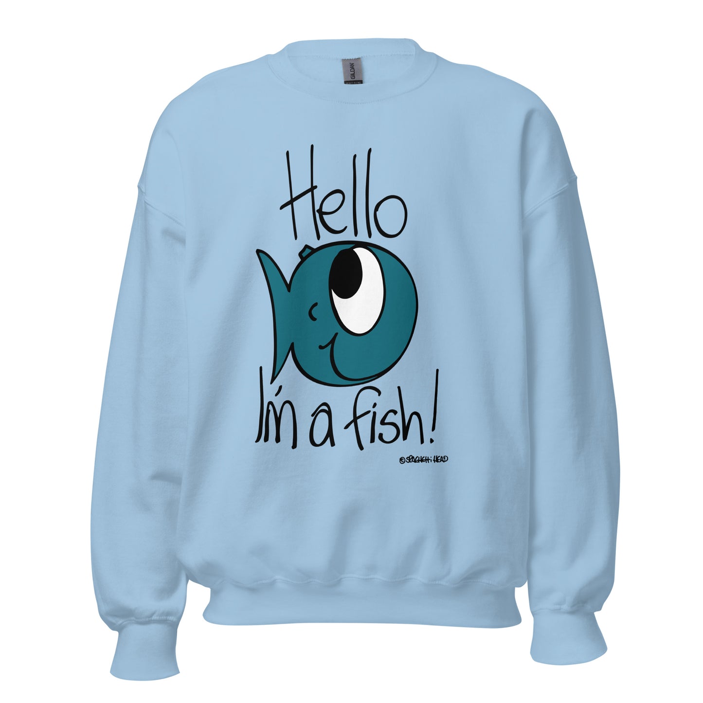 I'm a Fish! - Womens Sweatshirt