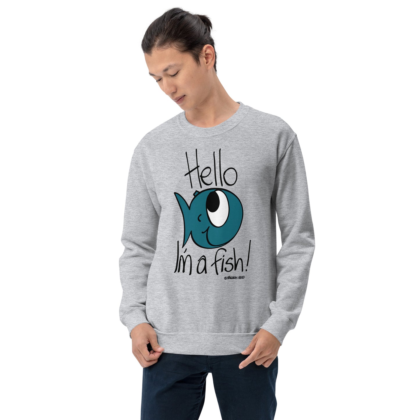 Hello, I'm a Fish! - Men's Sweatshirt