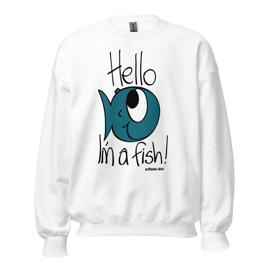 Hello, I'm a Fish! - Men's Sweatshirt