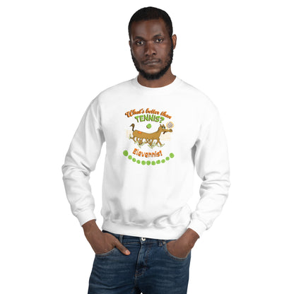 What's better than Tennis? - Men's Sweatshirt