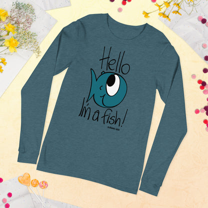 Hello, I'm a Fish! - Women's Long Sleeve Tee