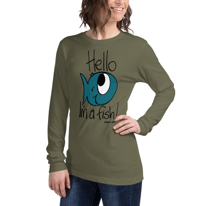 Hello, I'm a Fish! - Women's Long Sleeve Tee