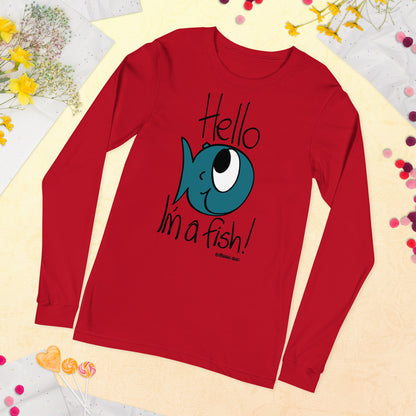 Hello, I'm a Fish! - Women's Long Sleeve Tee