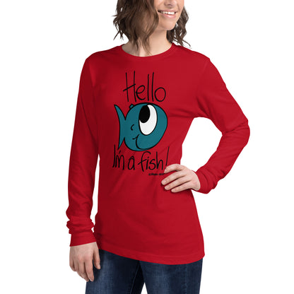 Hello, I'm a Fish! - Women's Long Sleeve Tee