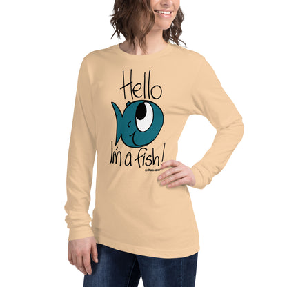 Hello, I'm a Fish! - Women's Long Sleeve Tee