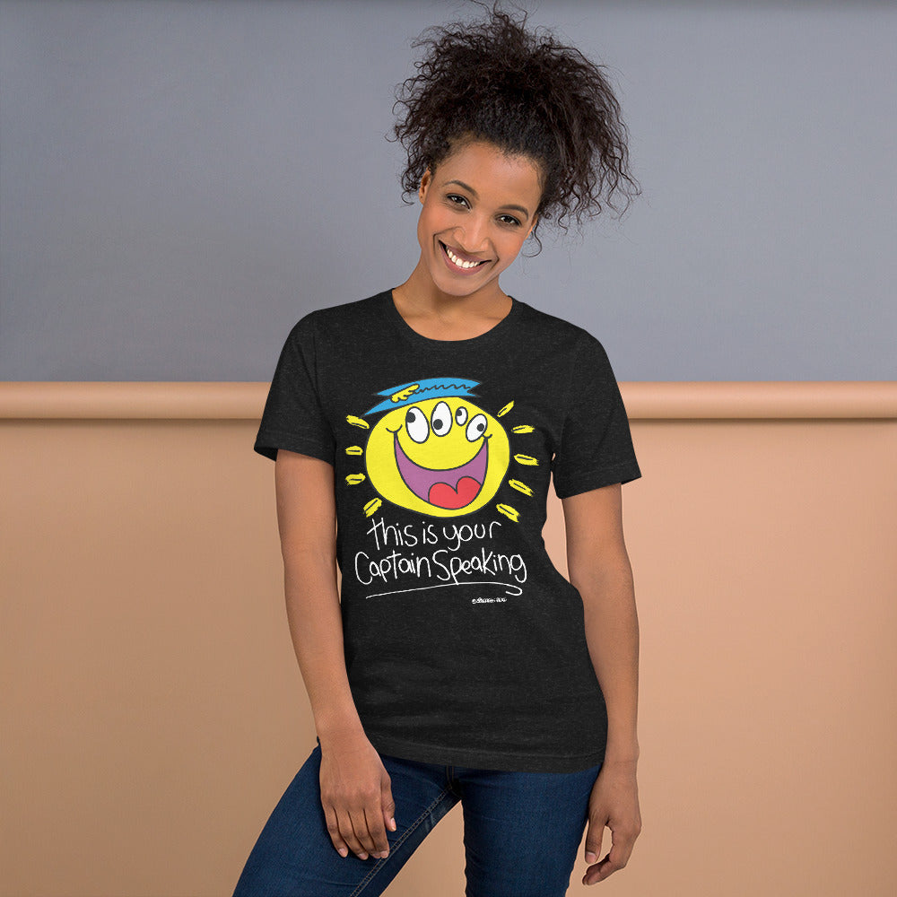 This is your Captain Speaking - Women's t-shirt