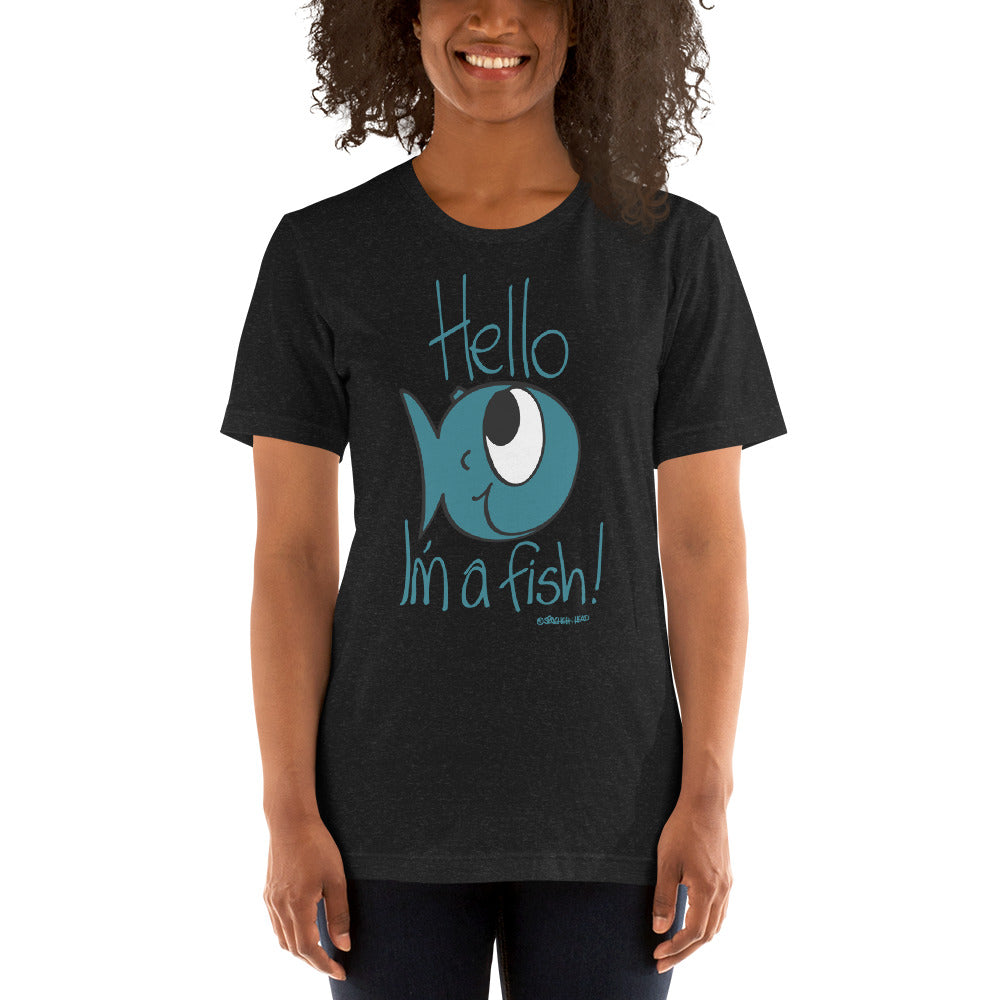 Hello, I'm a Fish! - Women's t-shirt