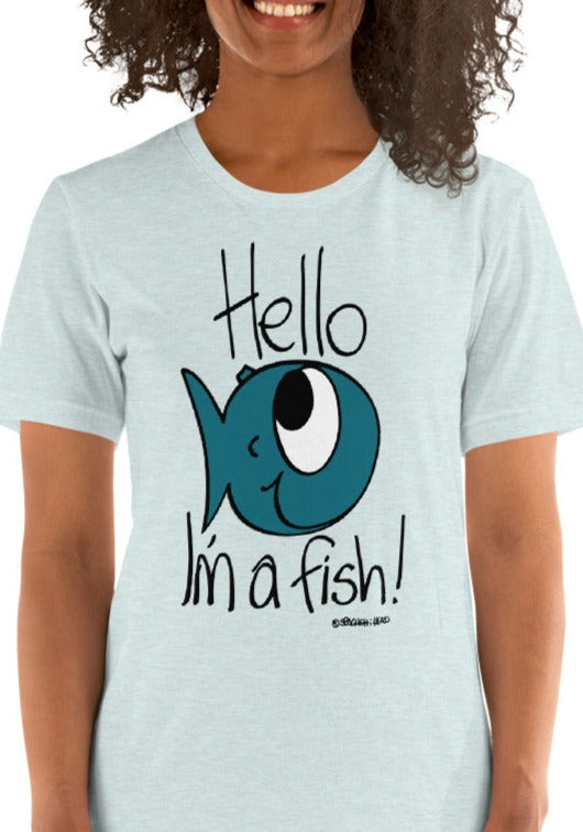 Hello, I'm a Fish! - Women's t-shirt